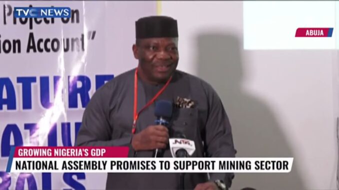 National Assembly Promises To Support Mining Sector To Grow Nigeria's GDP