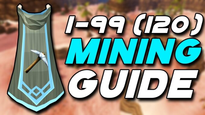 RuneScape 3 | 1-99/120 Mining Guide