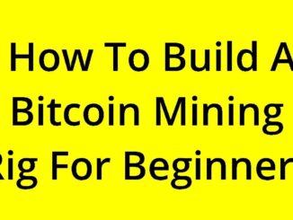 [SOLVED] HOW TO BUILD A BITCOIN MINING RIG FOR BEGINNERS?