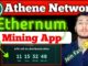 Ethernum mining app | Earn crypto without investment | atheni network