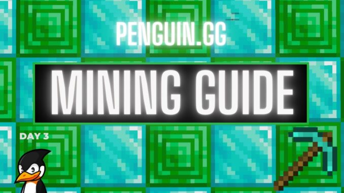 MINING GUIDE | Penguin.GG | @SB737 Challenge Day 3