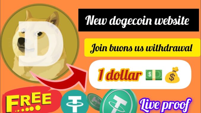 New mining website dogecoin singup bouns withdrawal looot lo 1 dollar bonus