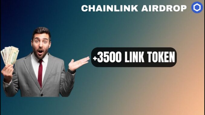 Crypto Airdrop - Earn Up To 3000LINK Ultimate CHAINLINK Airdrop Guide