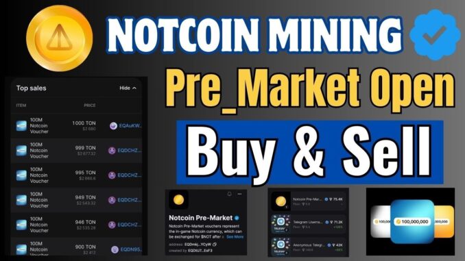 NotCoin Buy And Sell Today News | NotCoin Mining Pre-Market Open, Not coin mining