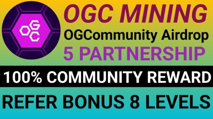 OGC  Mining Full Guide| OGC Mining Airdrop| OGC Mining Real or Fake| OGCommunity | OGC Token Mining