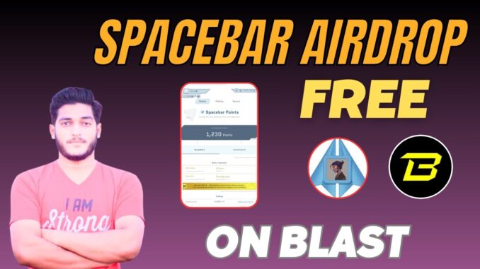 Spacebar Airdrop With Blast Airdrop Guide || Free Ke Crypto Airdrops Claim Karo !!