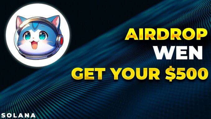 WEN Claim your free crypto with the Ultimate Crypto Airdrop! Maximize guide.