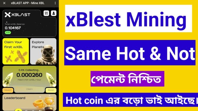 XBlast Mining Complete Guide || Mine XBL Coins Free On Blast - Free Airdrop | পেমেন্ট নিশ্চিত।