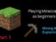 Playing Minecraft as beginners Part1 (Mining and Exploring)